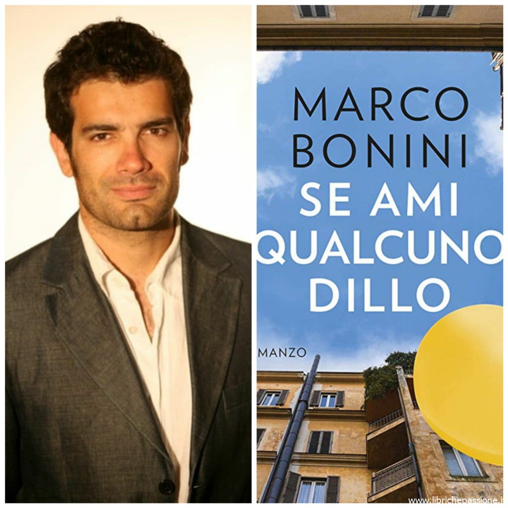 ” Se ami qualcuno dillo” novità in libreria autore Marco Bonini
