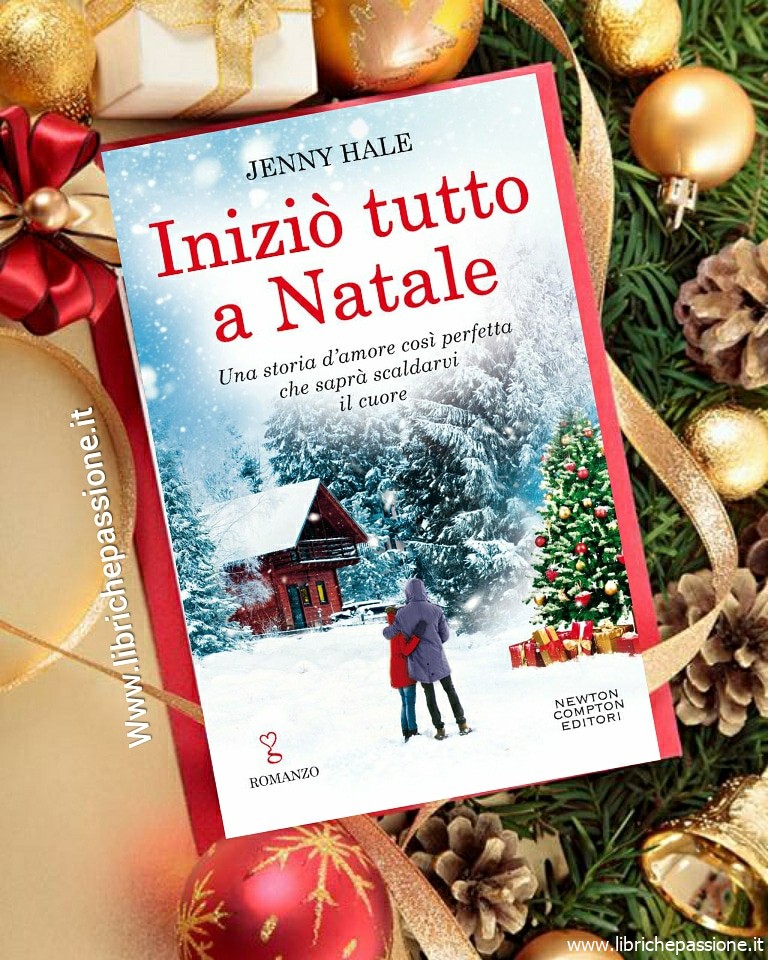 Recensione del romanzo “Iniziò tutto a Natale” di Jenny Hale edito da Newton Compton Editori