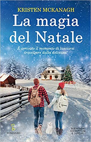 Prossimamente in libreria “La magia del Natale” di Kristen Mckanagh edito da Newton Compton  dal 19 Novembre in tutte le librerie e on-line