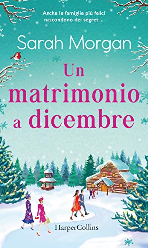 “Un matrimonio a Dicembre” di Sarah Morgan edito da HarperCollins da domani 3 Novembre 2020 in tutte le librerie e on-line. Estratto