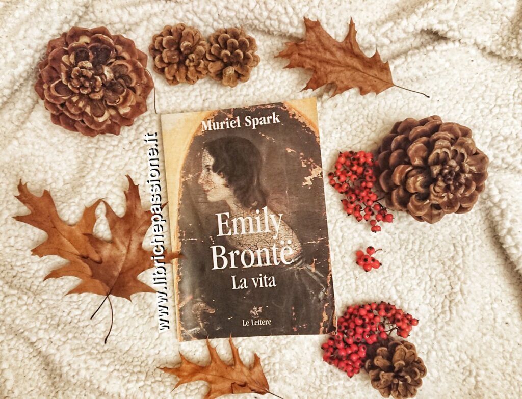 Recensione del saggio di Muriel Spark “Emily Bronte” La vita edito dalla casa editrice Le Lettere