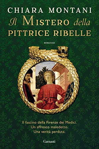 “Il mistero della Pittrice Ribelle” di Chiara Montani edito da Garzanti disponibile in libreria e on-line dal 7 Gennaio 2021. Estratto