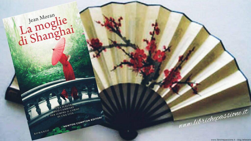 Recensione del romanzo”La moglie di Shanghai” di Jean Moran edito da Newton Compton