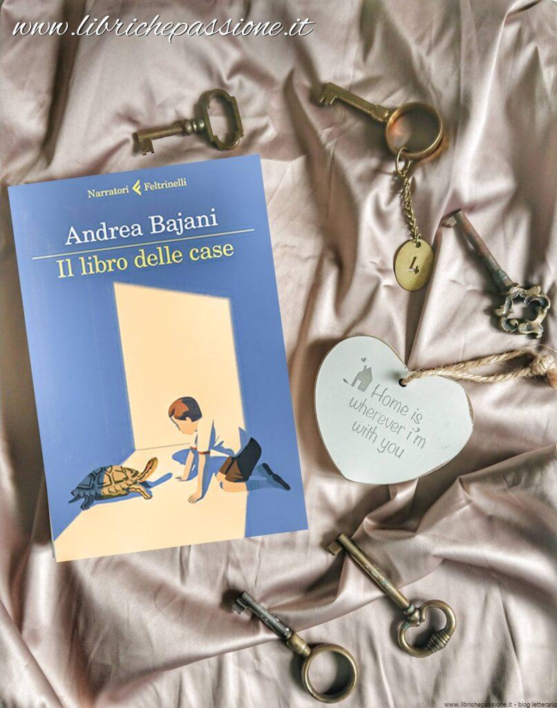 Recensione del romanzo “Il libro delle case” di Andrea Bajani edito da Feltrinelli