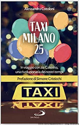 “Taxi Milano 25” di Alessandra Cotoloni edito da San Paolo