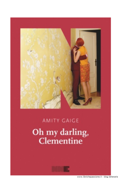Prossimamente “Oh my darling, Clementine di Amity Gaige