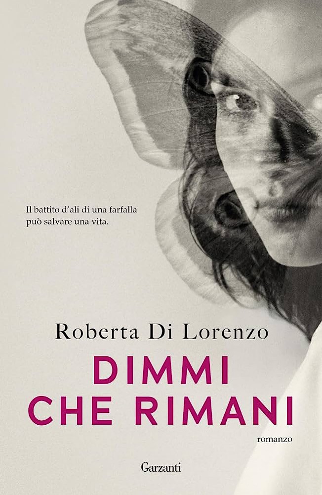 dimmi che rimani roberta di lorenzo garzanti